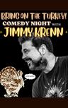 Jimmy Krenn: Thanksgiving Eve Comedy Night