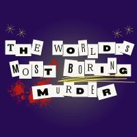 The World's Most Boring Murder
