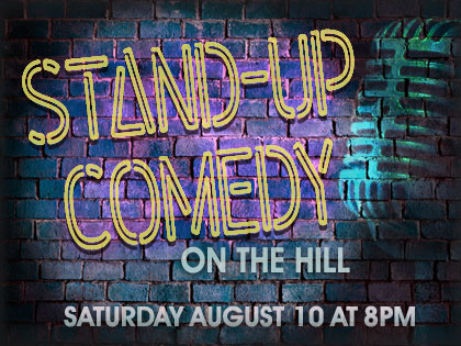 Stand-Up Comedy on the Hill: August