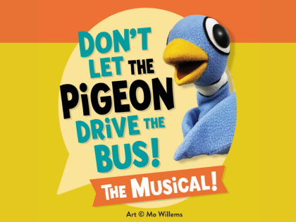 S25 Don't Let The Pigeon Drive The Bus! The Musical! (TYA)