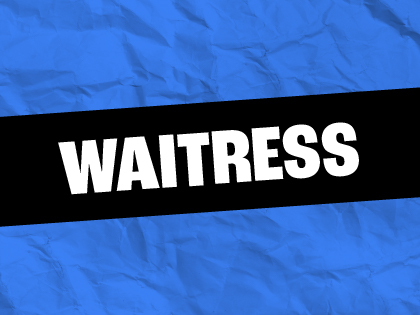 Waitress — Old