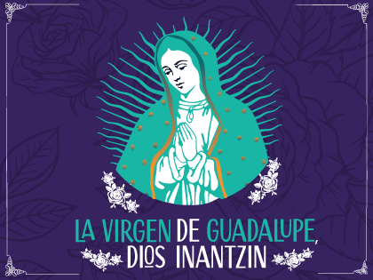 La Virgen de Guadalupe, Dios Inantzin