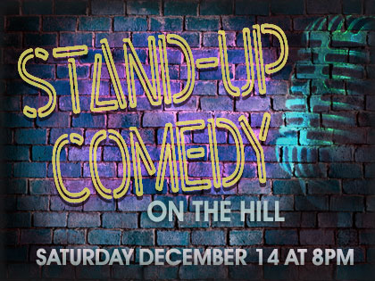 Stand-Up Comedy on the Hill: December