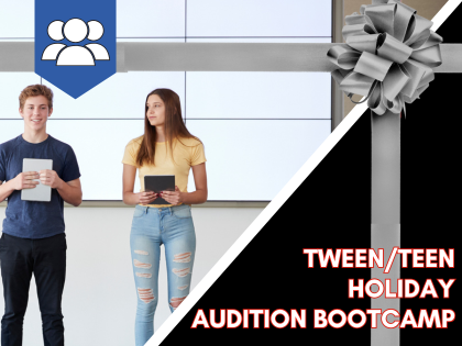 Tween/Teen Holiday Audition Bootcamp: IN-STUDIO (Ages 10-16)