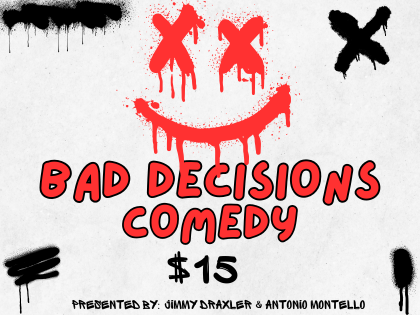 Bad Decisions Comedy