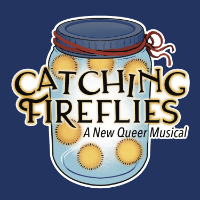 Catching Fireflies: A New Queer Musical