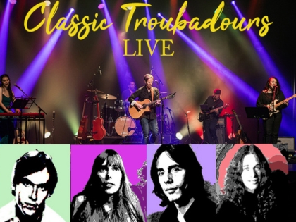 Classic Troubadours Live: The Songs of James, Joni, Jackson & Carole