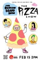 The Rainbow Beard Show - PIZZA!