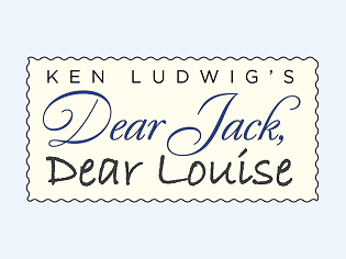 106 Ken Ludwig's Dear Jack, Dear Louise