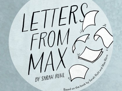 Letters from Max - Staged Reading Series