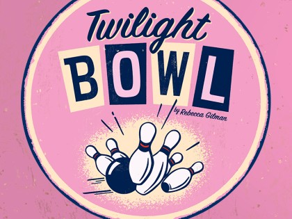 Twilight Bowl - Staged Reading Series