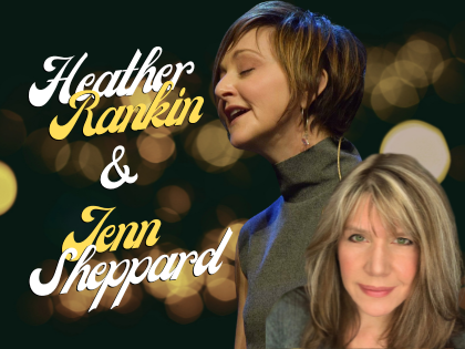 Heather Rankin & Jenn Sheppard 2025