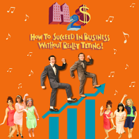 How to Succeed in Business Without Really Trying