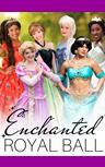 Enchanted Royal Ball