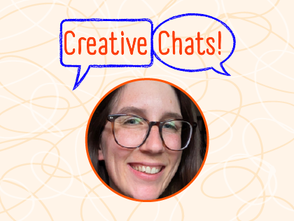 Creative Chats! October 2025