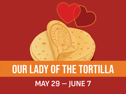 (2026) Our Lady of the Tortilla