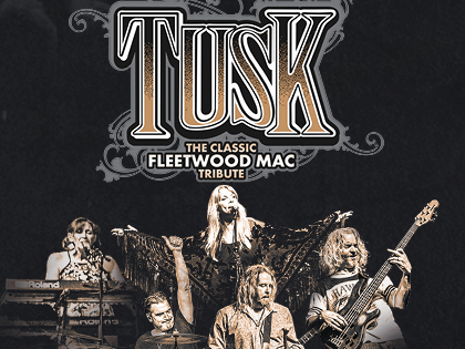 TUSK: The Classic Tribute to Fleetwood Mac