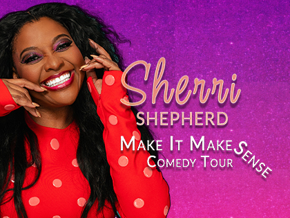 Sherri Shepherd: Make It Make Sense Tour