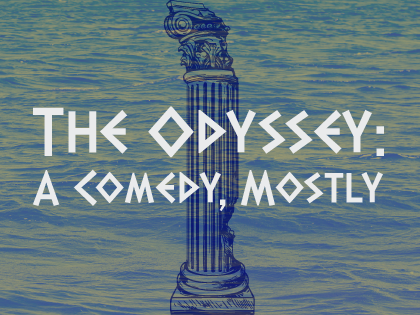 The Odyssey: A Comedy, Mostly (Gr. 6-9)