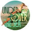 Under & Over the Sea