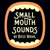 Small Mouth Sounds