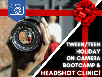 Tween/Teen On-Camera Bootcamp & Headshot Clinic: IN-STUDIO (Ages 10-15)