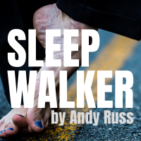 SLEEPWALKER
