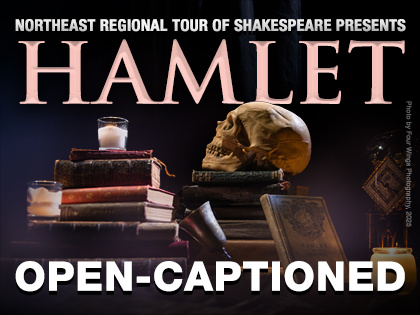 Northeast Regional Tour: Hamlet (Open-Captioned)