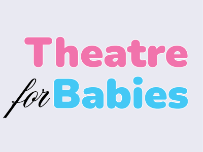 Theatre for Babies 2026