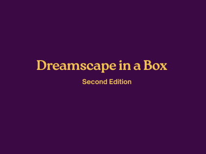Dreamscape in a Box - Second Edition