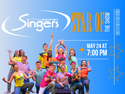 Wisconsin Singers: Star of the Show