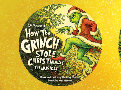Dr. Seuss' How the Grinch Stole Christmas - Broadway Series