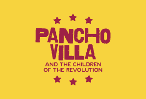 PANCHO VILLA Y LOS NIÑOS DE LA BOLA