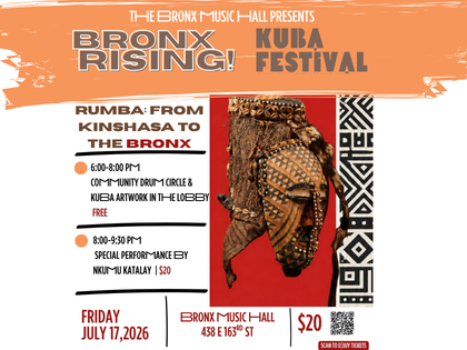 Bronx Rising!: KUBA FESTIVAL - RUMBA: FROM KINSHASA TO THE BRONX