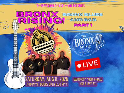Bronx Rising! Bronx Blues and R&B Part 1