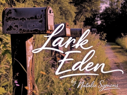 Lark Eden: the play by Natalie Symons