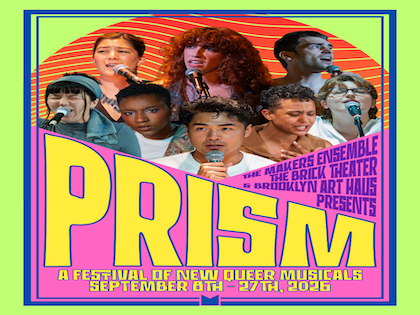 PRISM: A Festival of New Queer Musicals