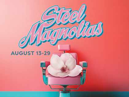(2027) Steel Magnolias