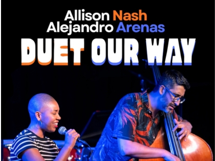 Allison Nash & Alejandro Arenas: Duet Our Way