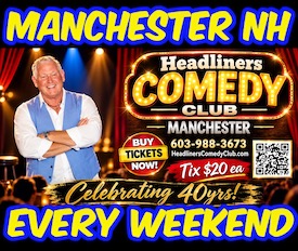 HEADLINERS COMEDY CLUB - MANCHESTER NH