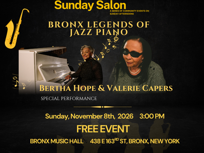 Sunday Salon: Bronx Legends of Jazz Piano: Valerie Capers & Bertha Hope